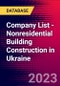 Company List - Nonresidential Building Construction in Ukraine - Product Image