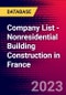 Company List - Nonresidential Building Construction in France - Product Image