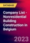 Company List - Nonresidential Building Construction in Belgium - Product Image