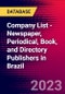 Company List - Newspaper, Periodical, Book, and Directory Publishers in Brazil - Product Image