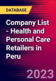 Company List - Health and Personal Care Retailers in Peru- Product Image