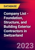 Company List - Foundation, Structure, and Building Exterior Contractors in Switzerland- Product Image