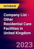 Company List - Other Residential Care Facilities in United Kingdom- Product Image