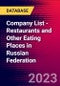 Company List - Restaurants and Other Eating Places in Russian Federation - Product Image
