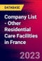 Company List - Other Residential Care Facilities in France - Product Image