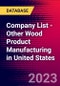 Company List - Other Wood Product Manufacturing in United States - Product Thumbnail Image