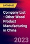 Company List - Other Wood Product Manufacturing in China - Product Thumbnail Image