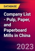 Company List - Pulp, Paper, and Paperboard Mills in China- Product Image
