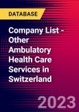Company List - Other Ambulatory Health Care Services in Switzerland- Product Image