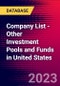 Company List - Other Investment Pools and Funds in United States - Product Image