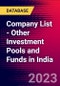 Company List - Other Investment Pools and Funds in India - Product Image