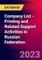 Company List - Printing and Related Support Activities in Russian Federation - Product Image