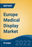 Europe Medical Display Market, By Device (Mobile, Desktop, All-in-one Products), By Panel Size, By Display Colour, By Display Technology, By End User, By Resolution, By Application, By Country, Forecast & Opportunities, 2028- Product Image