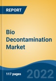 Bio Decontamination Market - Global Industry Size, Share, Trends, Opportunity, and Forecast, 2018-2028: Segmented By Product (Equipment, Services, Consumables), By Type, By Agent Type, By End User, By Region, Forecast & Opportunities, 2028- Product Image