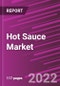 Hot Sauce Market Share, Size, Trends, Industry Analysis Report, By Product Type; By Packaging; By End Use; By Region; Segment Forecast, 2022-2030 - Product Image