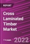 Cross Laminated Timber Market Share, Size, Trends, Industry Analysis Report, By Type; By Industry; By End-Use; By Region; Segment Forecast, 2022 - 2030 - Product Image