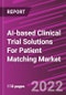 AI-based Clinical Trial Solutions For Patient Matching Market Share, Size, Trends, Industry Analysis Report, By Therapeutic Application; By End-Use; By Region; Segment Forecast, 2022 - 2030 - Product Image