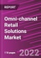 Omni-channel Retail Solutions Market Share, Size, Trends, Industry Analysis Report, By Offering; By Solution; By Services; By Region; Segment Forecast, 2022 - 2030 - Product Image