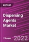 Dispersing Agents Market Share, Size, Trends, Industry Analysis Report, By Formation Type; By Structure; By End-Use; By Region; Segment Forecast, 2022 - 2030 - Product Image