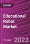 Educational Robot Market Share, Size, Trends, Industry Analysis Report, By Product Type; By Component; By Application; By Region; Segment Forecast, 2022 - 2030 - Product Image