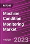 Machine Condition Monitoring Market Share, Size, Trends, Industry Analysis Report, By Monitoring Technique; By Component; By Deployment; By Monitoring Process; By End-Use; By Region; Segment Forecast, 2023-2032 - Product Image