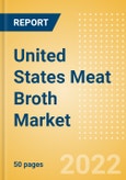 United States (US) Meat Broth Market Size, Competitive Landscape, Distribution Channel (Hypermarkets and Supermarkets, Convenience Stores, Food and Drinks Specialists, E-Retailers), Consumer Trends, Packaging Insights and Segment Forecast, 2021-2026- Product Image