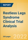 Restless Legs Syndrome Clinical Trial Analysis by Trial Phase, Trial Status, Trial Counts, End Points, Status, Sponsor Type, and Top Countries, 2022 Update- Product Image