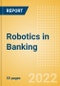 Robotics in Banking - Thematic Intelligence - Product Thumbnail Image