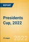 Presidents Cup, 2022 - Post Event Analysis - Product Image