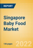 Singapore Baby Food Market Size by Categories, Distribution Channel, Market Share and Forecast, 2022-2027- Product Image