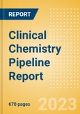 Clinical Chemistry Pipeline Report including Stages of Development, Segments, Region and Countries, Regulatory Path and Key Companies, 2023 Update- Product Image