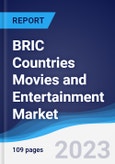 BRIC Countries (Brazil, Russia, India, China) Movies and Entertainment Market Summary, Competitive Analysis and Forecast to 2027- Product Image