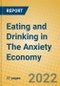 Eating and Drinking in The Anxiety Economy - Product Thumbnail Image