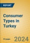 Consumer Types in Turkey - Product Thumbnail Image