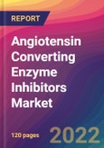 Angiotensin Converting Enzyme (ACE) Inhibitors Market Size, Market Share, Application Analysis, Regional Outlook, Growth Trends, Key Players, Competitive Strategies and Forecasts, 2022 to 2030- Product Image