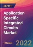 Application Specific Integrated Circuits (ASIC) Market Size, Market Share, Application Analysis, Regional Outlook, Growth Trends, Key Players, Competitive Strategies and Forecasts, 2022 to 2030- Product Image