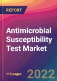 Antimicrobial Susceptibility Test Market Size, Market Share, Application Analysis, Regional Outlook, Growth Trends, Key Players, Competitive Strategies and Forecasts, 2022 to 2030- Product Image