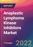 Anaplastic Lymphoma Kinase Inhibitors Market Size, Market Share, Application Analysis, Regional Outlook, Growth Trends, Key Players, Competitive Strategies and Forecasts, 2022 to 2030- Product Image