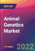 Animal Genetics Market Size, Market Share, Application Analysis, Regional Outlook, Growth Trends, Key Players, Competitive Strategies and Forecasts, 2022 to 2030- Product Image