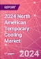 2024 North American Temporary Cooling Market - Product Thumbnail Image