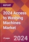 2024 Access to Washing Machines Global Market Size & Growth Report with Updated Recession Risk Impact - Product Image
