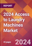 2024 Access to Laundry Machines Global Market Size & Growth Report with Updated Recession Risk Impact- Product Image