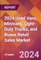 2024 Used Vans, Minivans, Light-Duty Trucks, and Buses Retail Sales Global Market Size & Growth Report with Updated Recession Risk Impact - Product Image