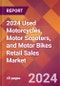 2024 Used Motorcycles, Motor Scooters, and Motor Bikes Retail Sales Global Market Size & Growth Report with Updated Recession Risk Impact - Product Thumbnail Image