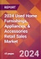 2024 Used Home Furnishings, Appliances, & Accessories Retail Sales Global Market Size & Growth Report with Updated Recession Risk Impact - Product Thumbnail Image