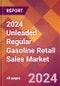 2024 Unleaded Regular Gasoline Retail Sales Global Market Size & Growth Report with Updated Recession Risk Impact - Product Thumbnail Image