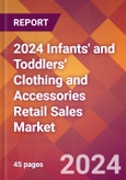2024 Infants' and Toddlers' Clothing and Accessories Retail Sales Global Market Size & Growth Report with Updated Recession Risk Impact- Product Image