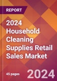 2024 Household Cleaning Supplies Retail Sales Global Market Size & Growth Report with Updated Recession Risk Impact- Product Image