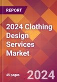 2024 Clothing Design Services Global Market Size & Growth Report with Updated Recession Risk Impact- Product Image