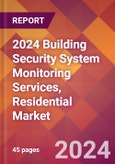 2024 Building Security System Monitoring Services, Residential Global Market Size & Growth Report with Updated Recession Risk Impact- Product Image